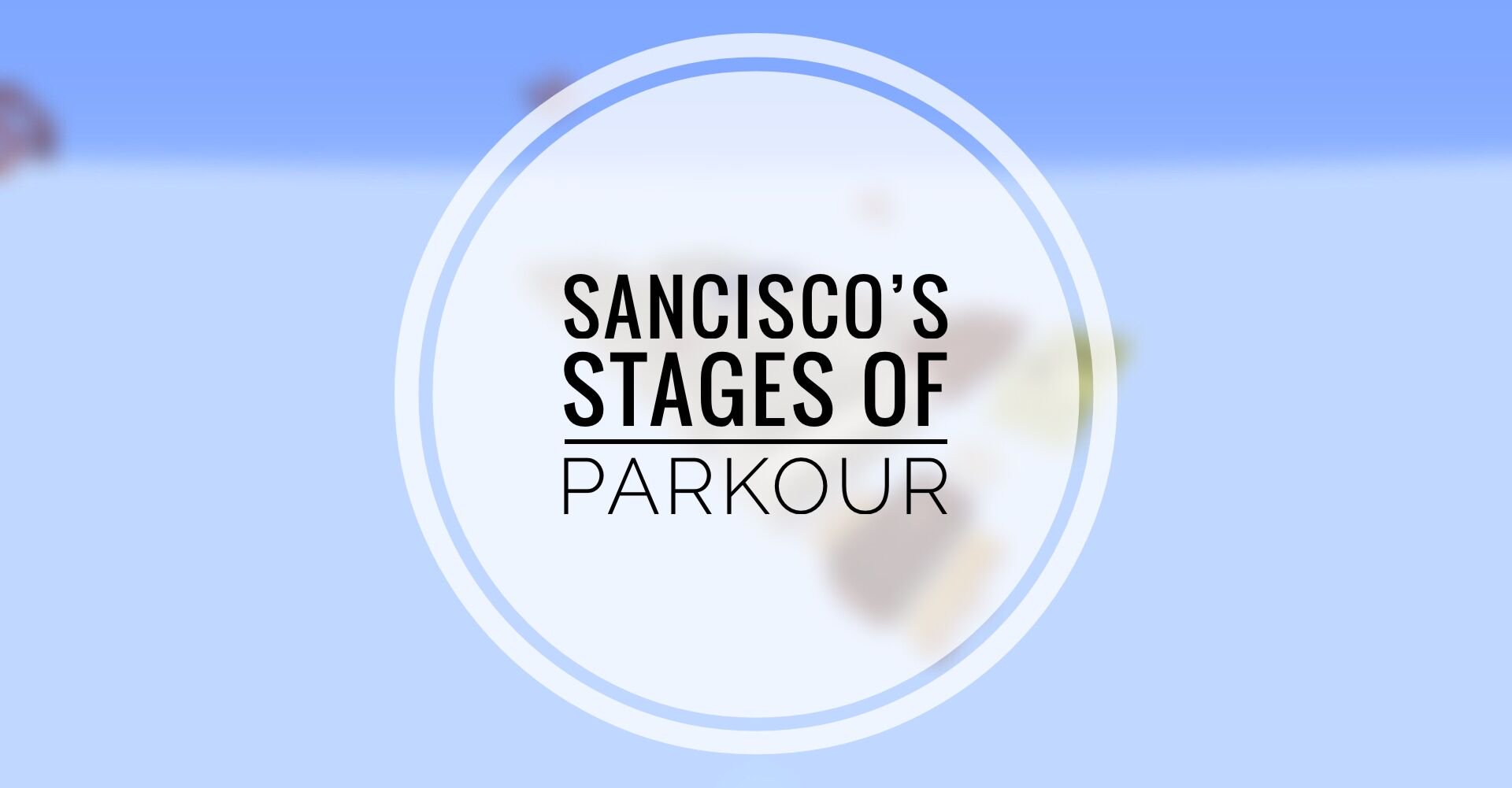 Скачать SanCisco's Stages of Parkour для Minecraft 1.14.1